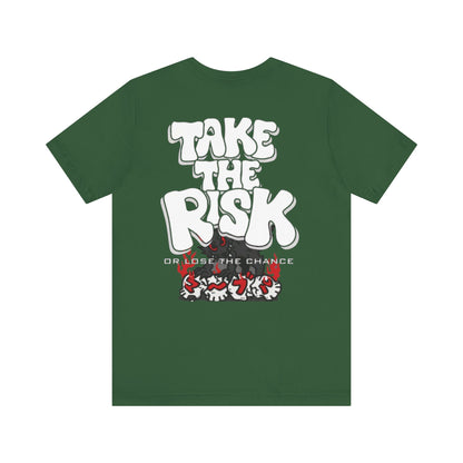 TAKE THE RISK Tee